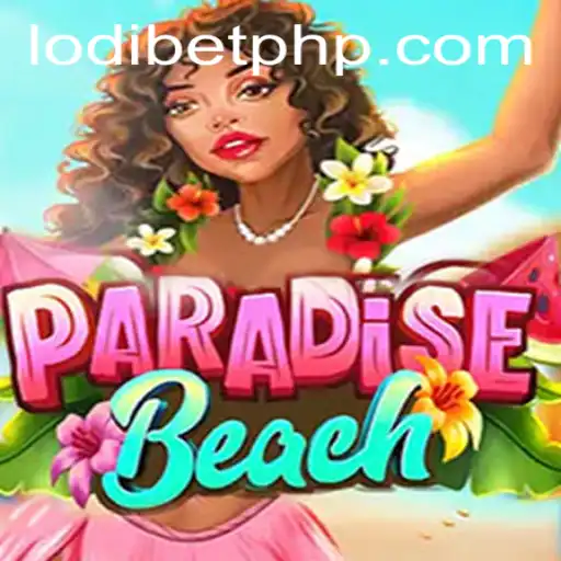 ParadiseBeach: An Immersive Gaming Experience Enhanced by LODIBET